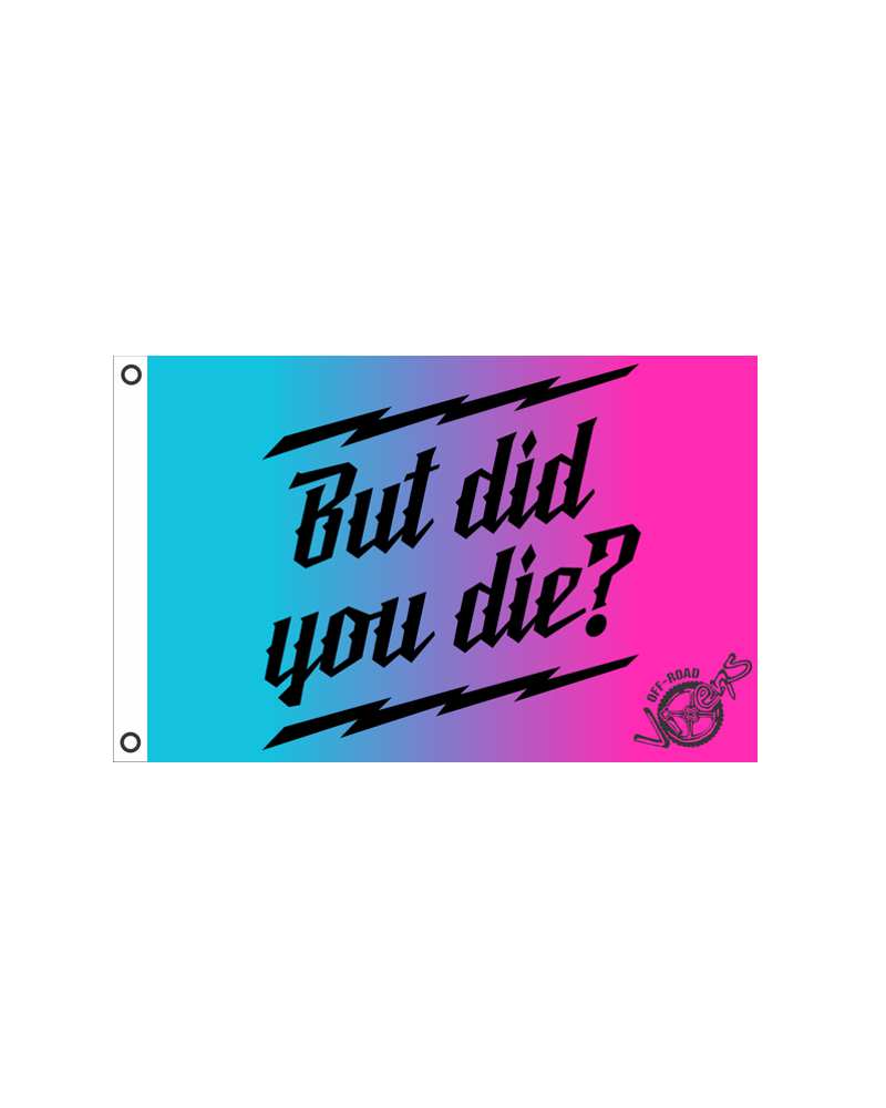 But did you Die? Flag 12
