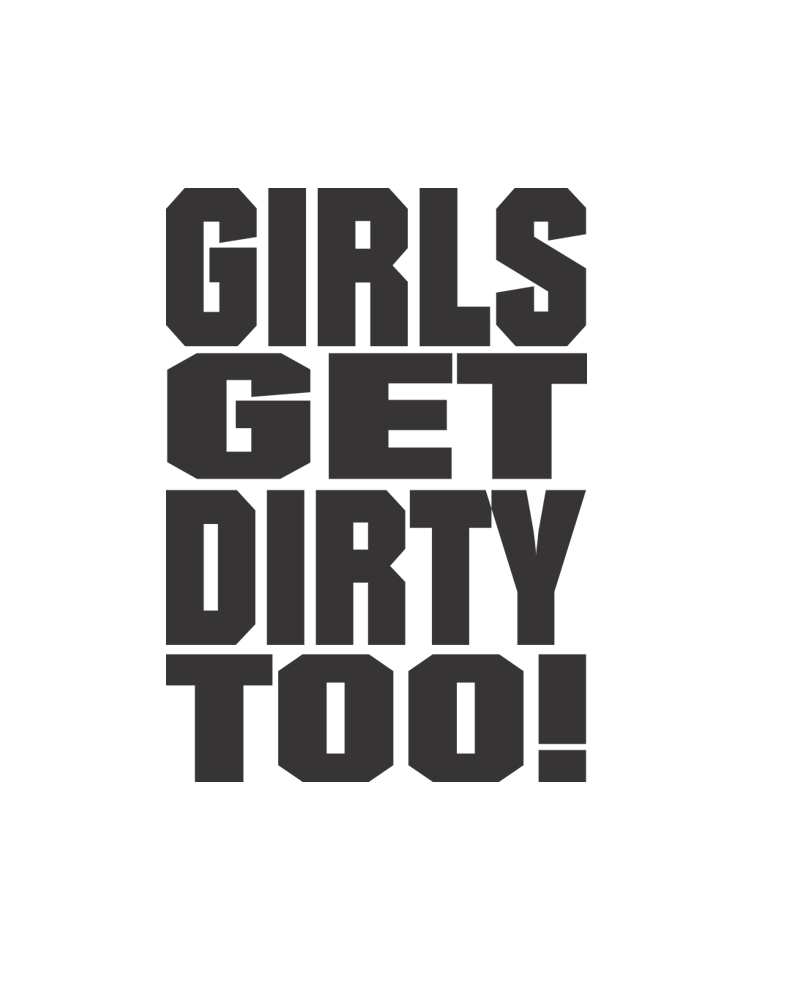 Girls Get Dirty Too! 3.0  4