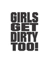 Girls Get Dirty Too! 3.0  4